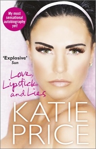 Katie Price - Love, Lipstick and Lies.