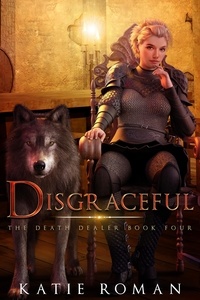  Katie Roman - Disgraceful - The Death Dealer, #4.
