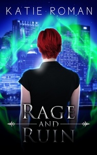  Katie Roman - Rage and Ruin - Tales from the Otherside, #2.