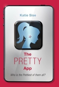 Katie Sise - The Pretty App.