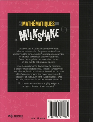 Les mathématiques du milkshake. Découvrir et apprendre en 20 expériences