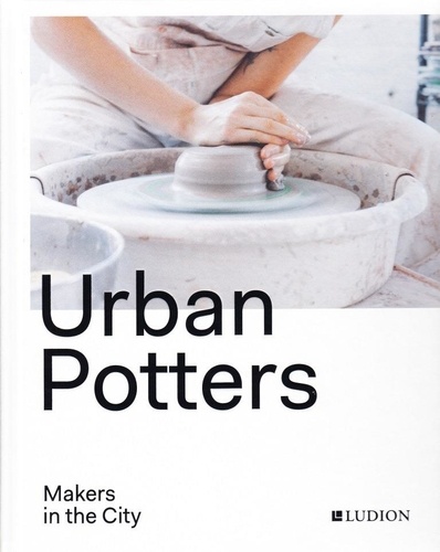 Katie Treggiden et Ruth Ruyffelaere - Urban Potters.