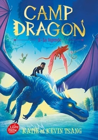 Katie Tsang et Kevin Tsang - Camp dragon Tome 2 : La légende.