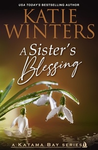 Katie Winters - A Sister's Blessing - A Katama Bay Series, #10.