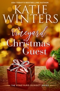 Katie Winters - A Vineyard Christmas Guest - A Vineyard Sunset Series, #11.