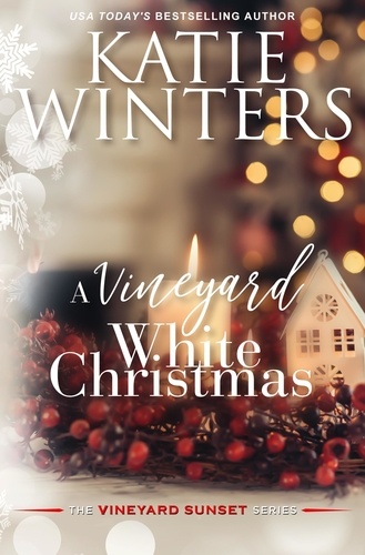 Katie Winters - A Vineyard White Christmas - Book 5, #5.