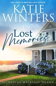 Katie Winters - Lost Memories - Secrets of Mackinac Island, #1.