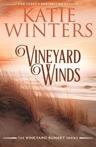 Katie Winters - Vineyard Winds - A Vineyard Sunset Series, #18.