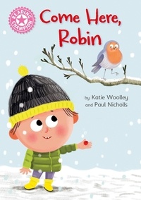 Katie Woolley - Come Here, Robin - Independent Pink 1b.