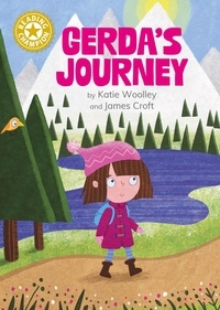Katie Woolley et James Croft - Gerda's Journey - Independent Reading Gold 9.