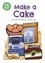 Make a Cake. Independent Reading Green 5 Non-fiction