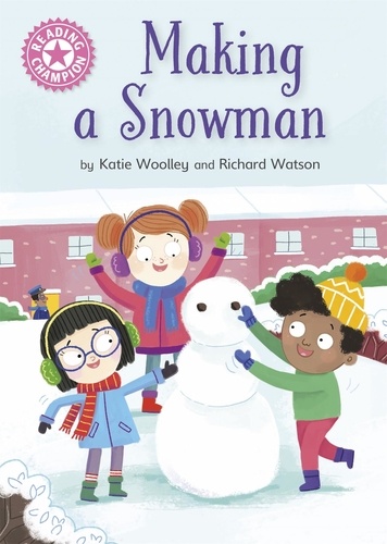 Making a Snowman. Independent Reading Pink 1a