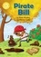 Pirate Bill. Independent Reading Yellow 3