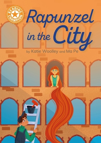 Rapunzel in the City. Independent Reading Orange 6