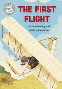 Katie Woolley - The First Flight - Independent Reading White 10.