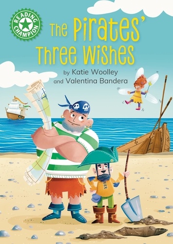 The Pirates' Three Wishes. Independent Reading Green 5