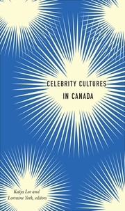 Katja Lee et Lorraine York - Celebrity Cultures in Canada.