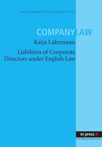 Katja Lührmann - Liabilities of Corporate Directors under English Law.