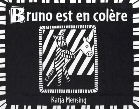 Katja Mensing - Bruno est en colère.