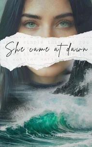 She came at Dawn