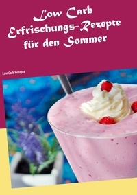Katja Niermanns - Low Carb Erfrischungs-Rezepte für den Sommer - Low Carb Rezepte.