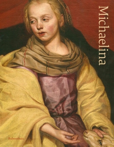 Michaelina Wautier 1604-1689. Glorifying a Forgotten Talent