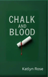 Chalk and Blood