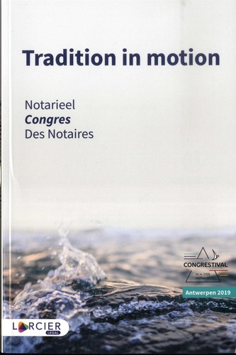 Katrien Audenaert et François-Xavier Bary - Tradition in motion - Congrès des notaires - Anvers.