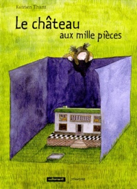 Katrien Thant - Le Chateau Aux Mille Pieces.