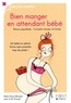 Katrin Acou-Bouaziz et Arnaud Cocaul - Bien manger en attendant bébé - Un bébé en pleine forme sans prendre trop de poids !.