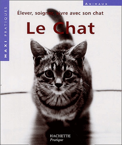 Katrin Behrend et Ute Lehmann - Le chat - Les conseils d'experts pour prendre soin de votre chat.