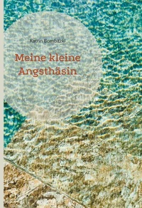 Meine kleine Angsthäsin