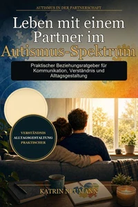 Leben mit einem Partner im Autismus-Spektrum