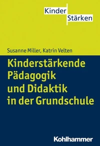 Kinderstärkende Pädagogik in der Grundschule