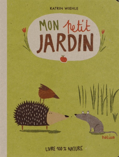 Katrin Wiehle - Mon petit jardin.