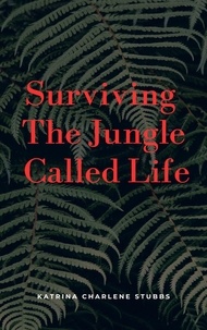  Katrina Charlene Stubbs - Surviving The Jungle Called Life - English, #1.