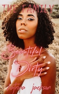  Katrina Jackson - Beautiful &amp; Dirty - The Family, #1.