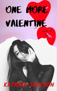 Katrina Jackson - One More Valentine - Love At Last, #2.