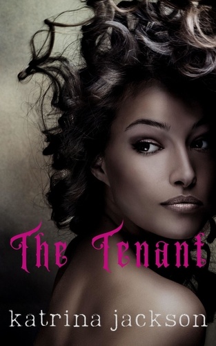  Katrina Jackson - The Tenant.