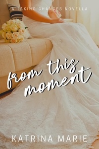  Katrina Marie - From This Moment - Taking Chances, #6.