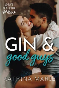 Gin &amp; Good Guys