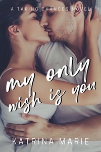  Katrina Marie - My Only Wish is You - Taking Chances, #5.
