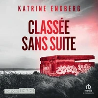 Classée sans suite - Une enquête de Liv Jensen