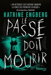 Katrine Engberg - Le passé doit mourir.