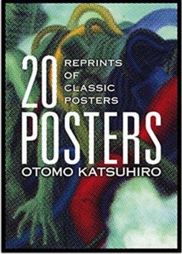  KATSUHIRO OTOMO - Otomo Katsuhiro 20 posters : reprints of classic posters.