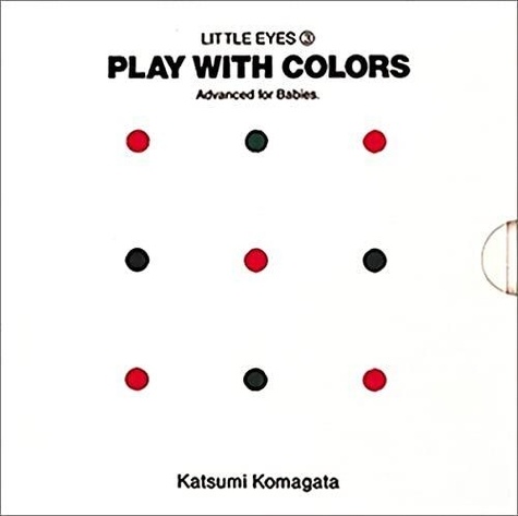 Katsumi Komagata - Play with Colors.