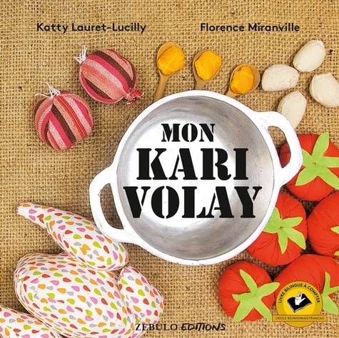 Katty Lauret-Lucilly et Florence Miranville - Mon kari volay.