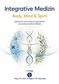 Integrative Medizin - Body, Mind & Spirit