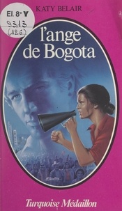 Katy Belair - L'ange de Bogota.