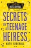 Katy Birchall - Secrets of a Teenage Heiress.